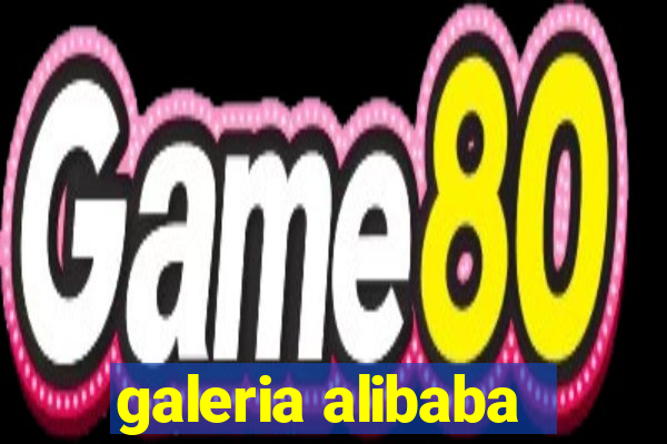 galeria alibaba