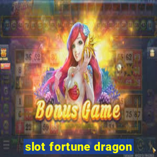 slot fortune dragon