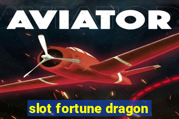 slot fortune dragon