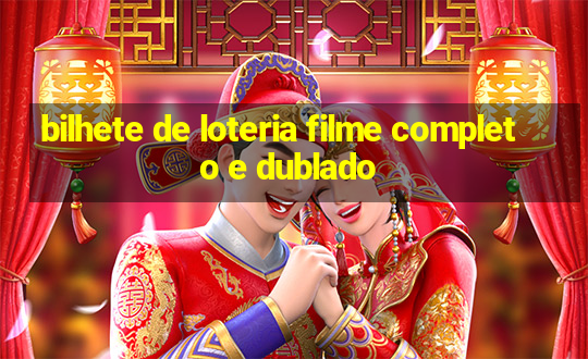 bilhete de loteria filme completo e dublado