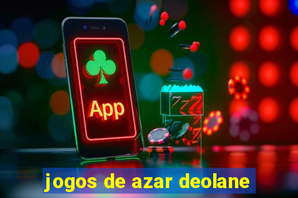 jogos de azar deolane