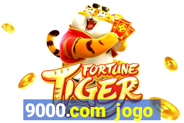 9000.com jogo cassino baixar