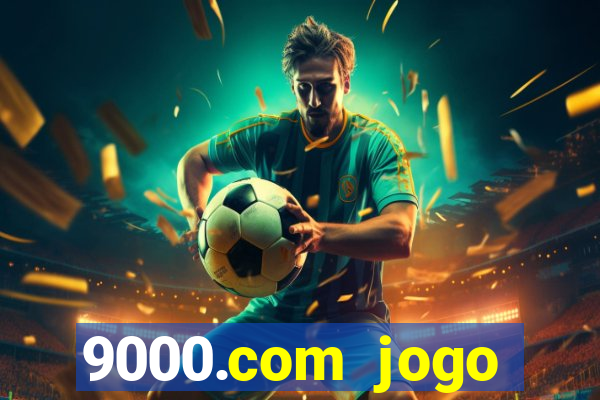 9000.com jogo cassino baixar