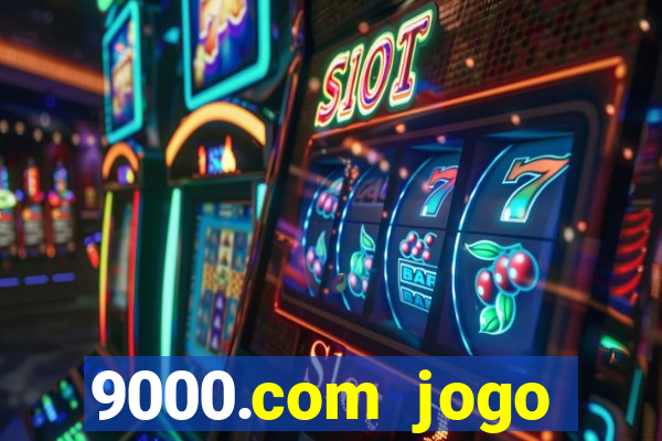 9000.com jogo cassino baixar