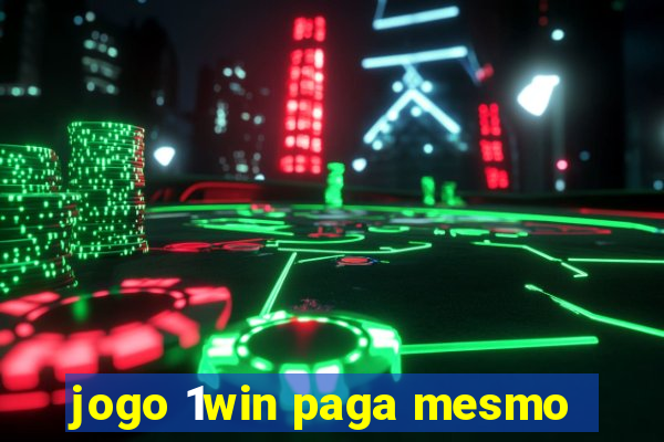 jogo 1win paga mesmo