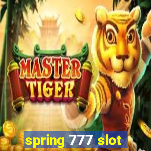 spring 777 slot