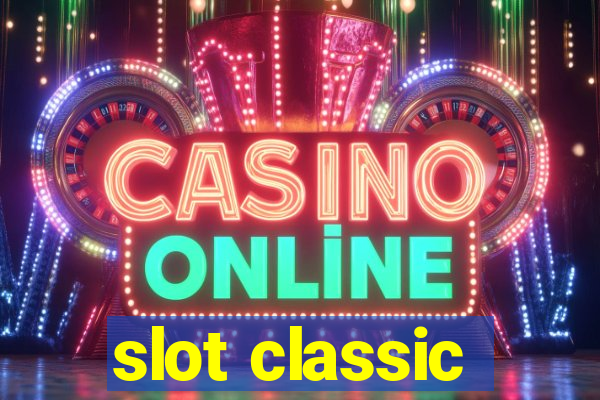 slot classic