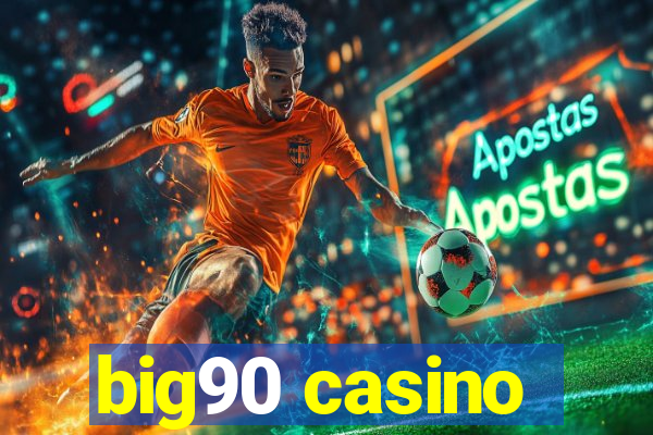 big90 casino