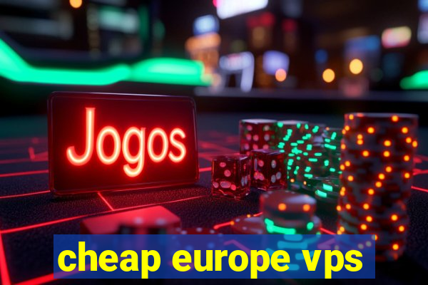 cheap europe vps