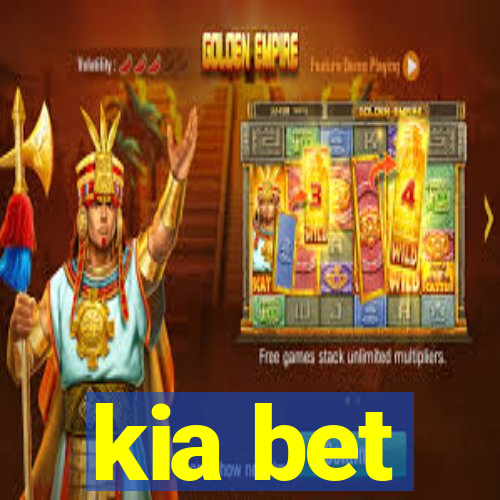 kia bet