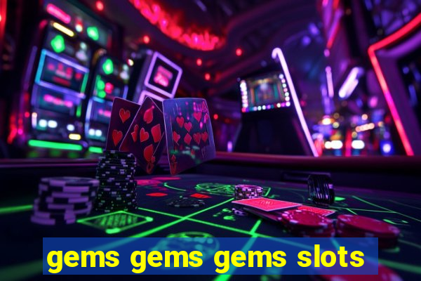 gems gems gems slots