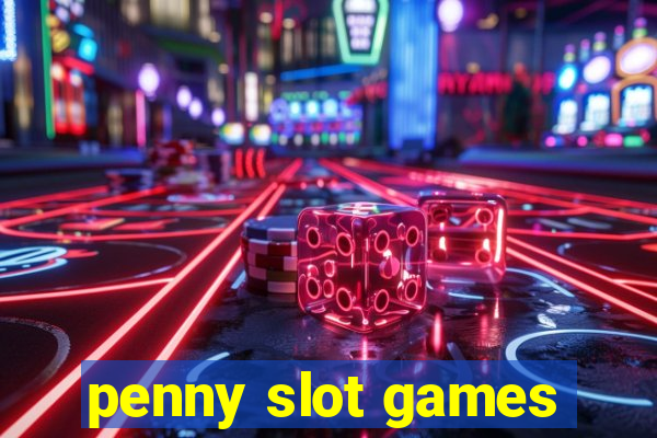 penny slot games