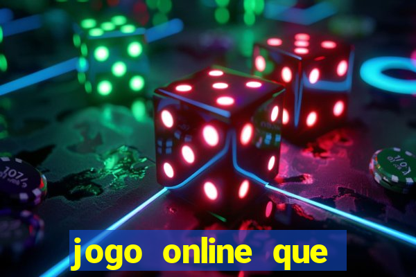 jogo online que ganha dinheiro na hora