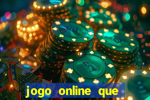 jogo online que ganha dinheiro na hora