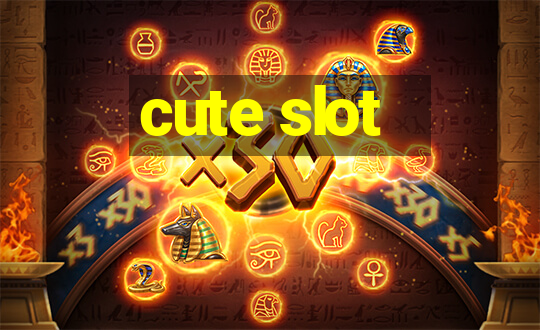 cute slot