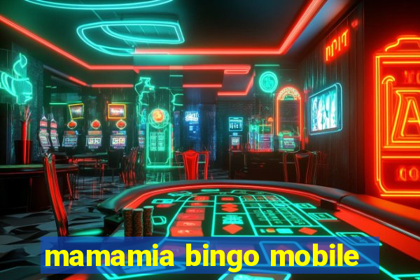 mamamia bingo mobile