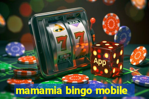 mamamia bingo mobile