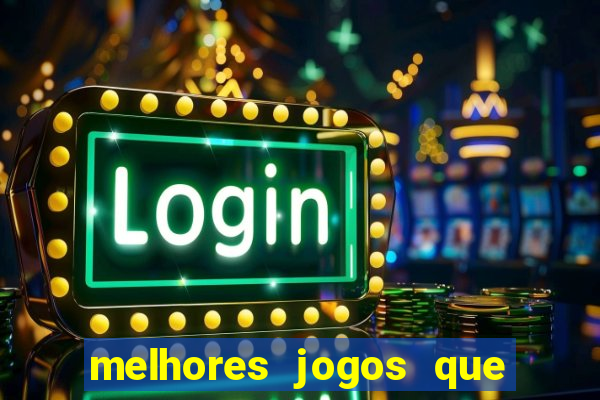 melhores jogos que d?o dinheiro de verdade