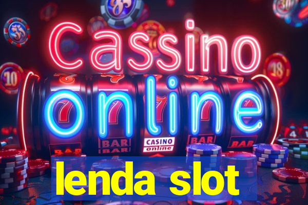 lenda slot