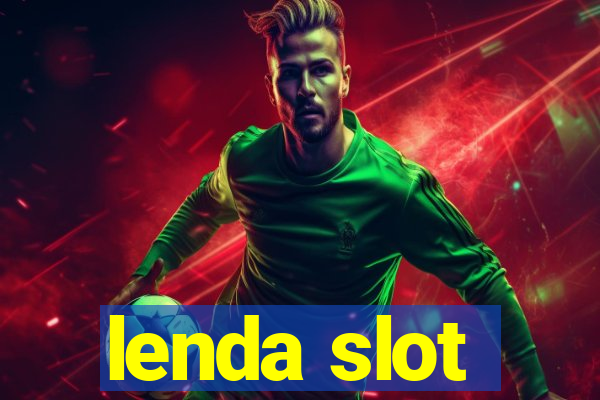 lenda slot