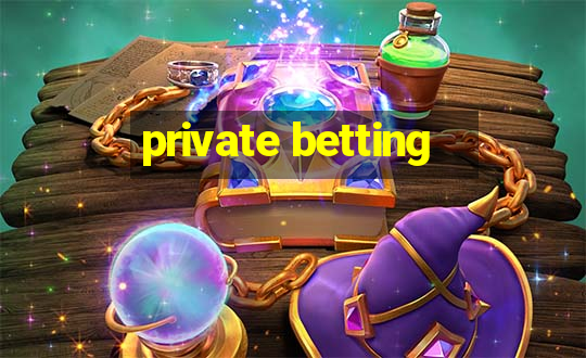 private betting