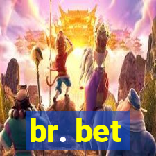 br. bet