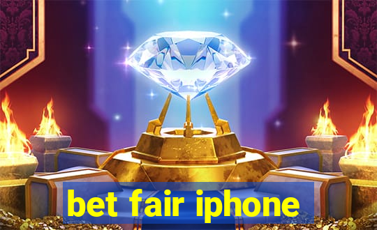 bet fair iphone