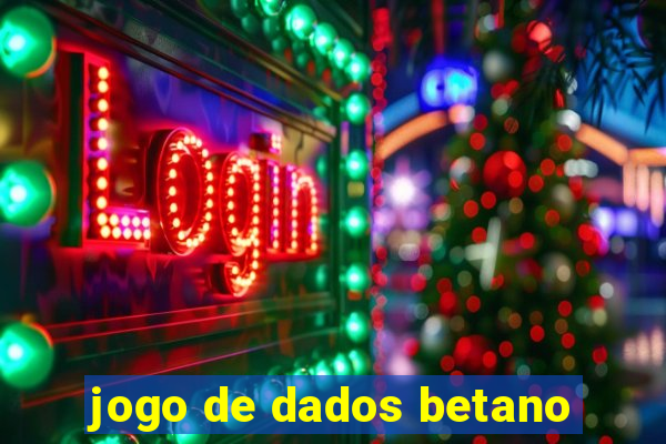 jogo de dados betano