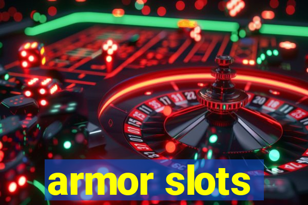 armor slots