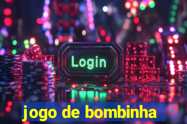 jogo de bombinha