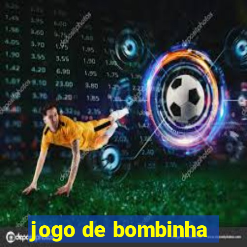 jogo de bombinha