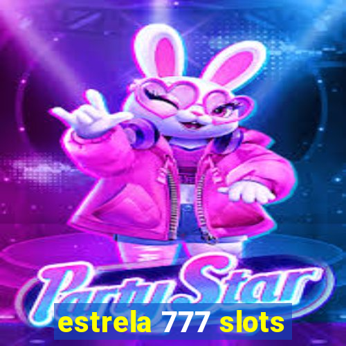 estrela 777 slots