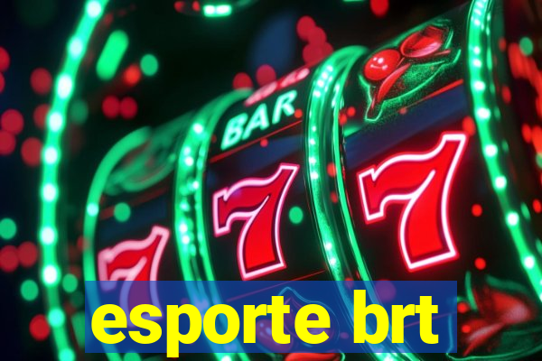 esporte brt