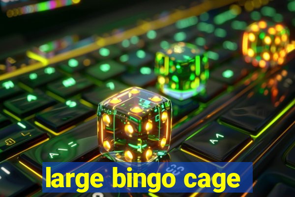 large bingo cage