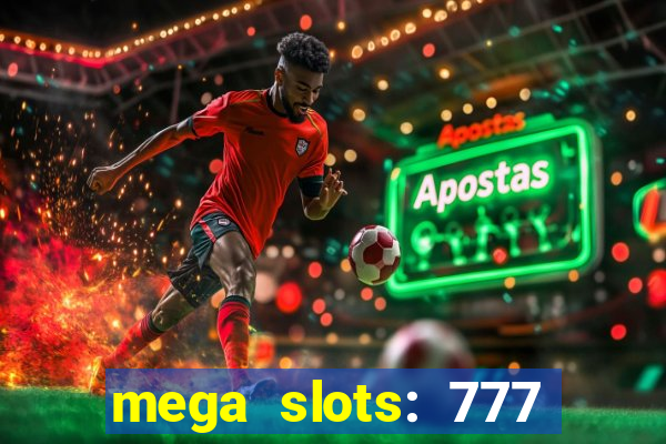 mega slots: 777 casino apk