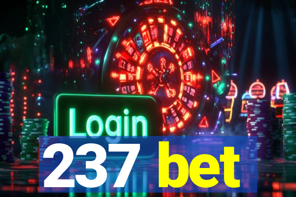 237 bet