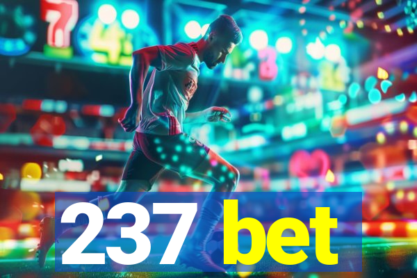 237 bet