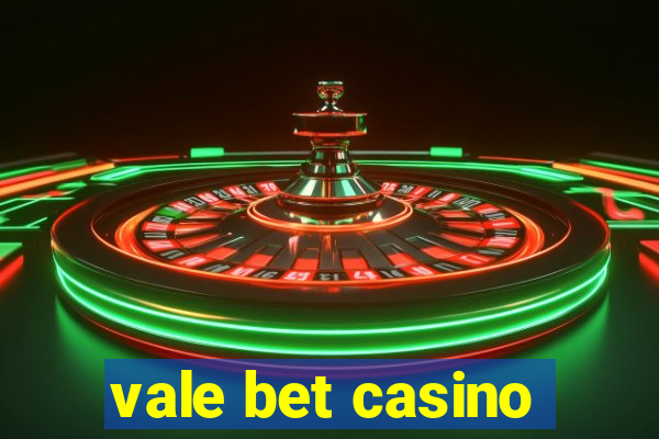 vale bet casino