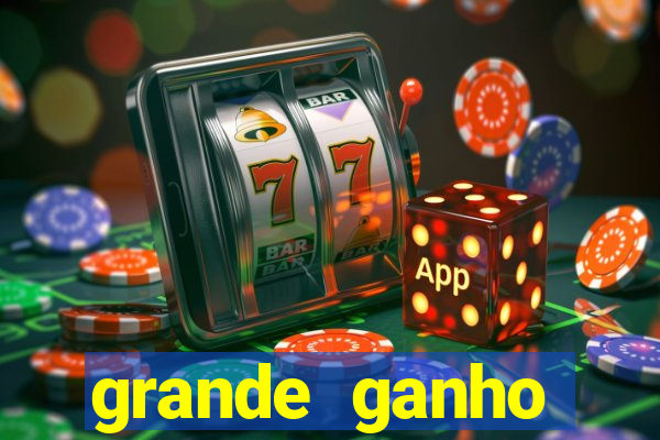 grande ganho fortune tiger