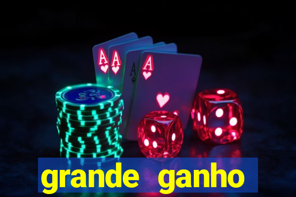 grande ganho fortune tiger