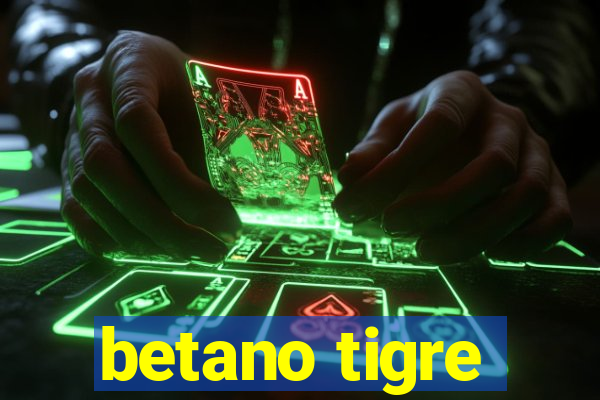 betano tigre