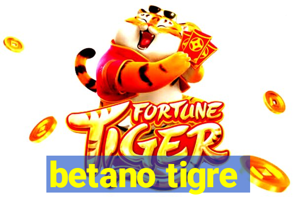 betano tigre