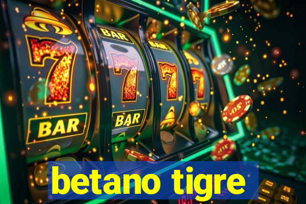 betano tigre