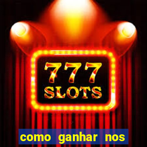 como ganhar nos jogos de slots