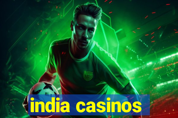 india casinos