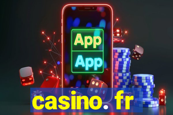 casino. fr