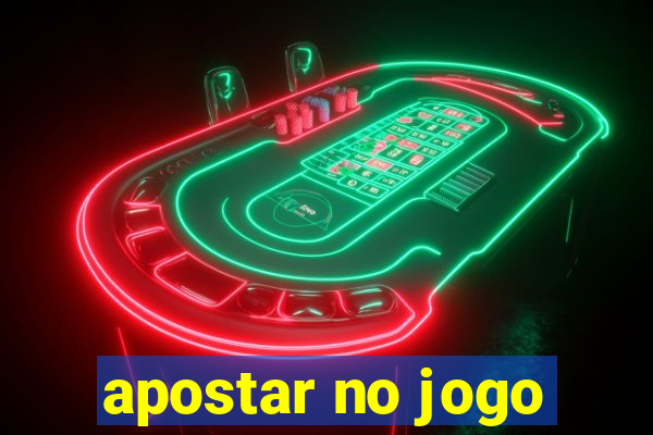 apostar no jogo