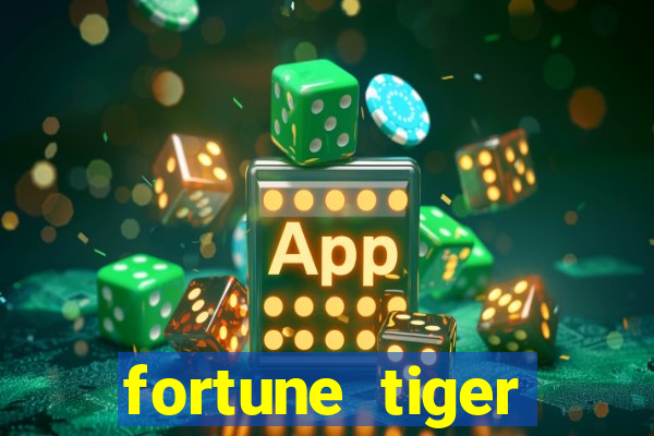 fortune tiger estrela bet