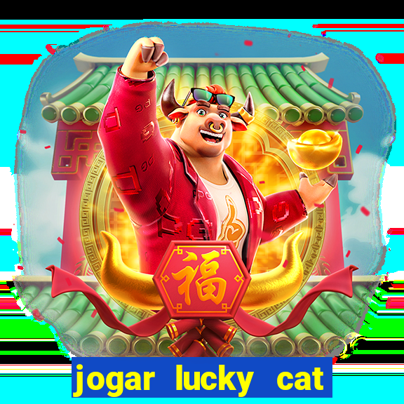 jogar lucky cat modo demo