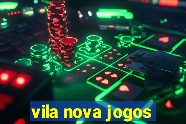 vila nova jogos